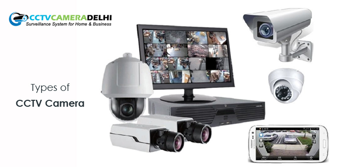 Type of CCTV Camera delhi